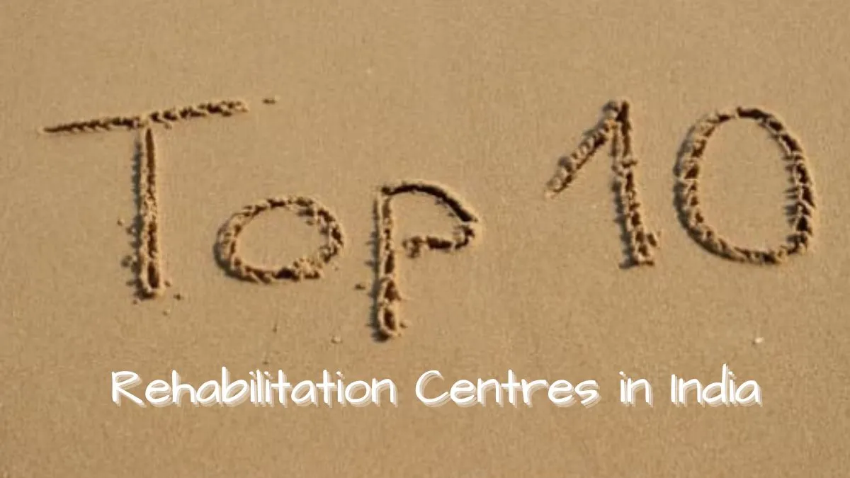 top 10 rehabilitation centres in india