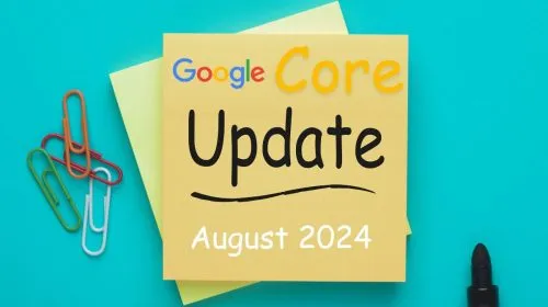 Google Core Update August 2024